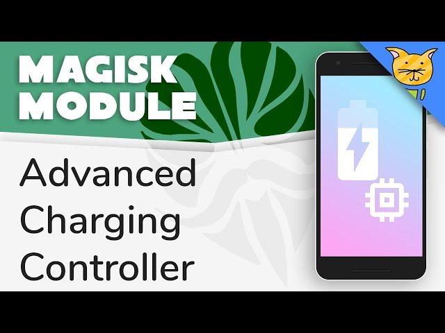 Advanced Charging Controller Overview - Magisk Module
