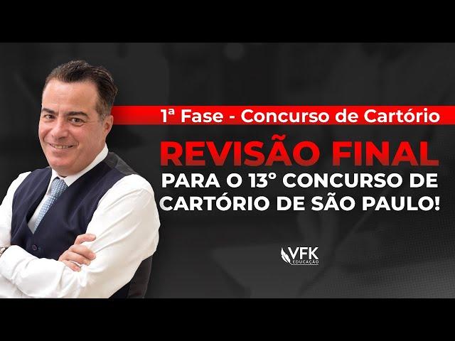 Revisão final para o 13º Concurso de Cartório de São Paulo