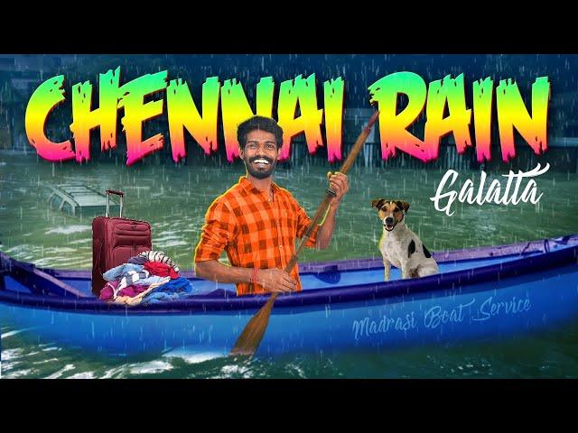 Chennai Rain Galatta | Galatta Guru | Chennai Rain | Rain | Madrasi