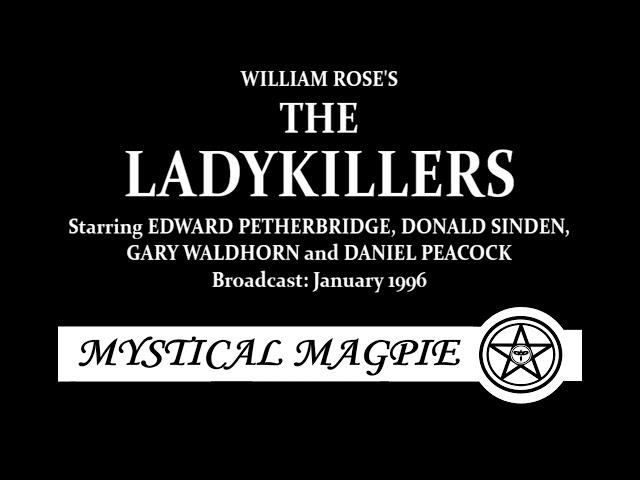 The Lady Killers (1996) starring Edward Petherbridge, Donald Sinden, Daniel Peacock & Gary Waldhorn