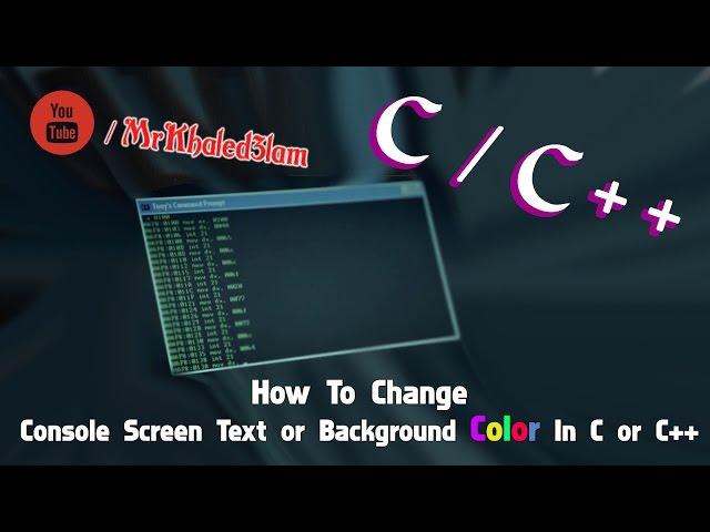 How To Change Console Screen Text or Background Color In C or C++