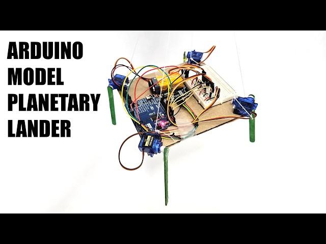 Arduino Model Planetary Lander | Science Project