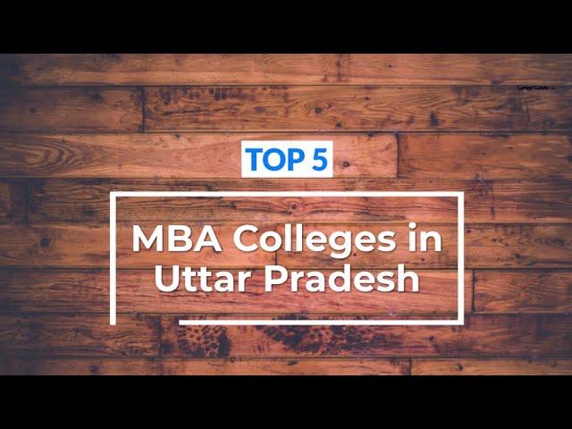 Top 5 MBA Colleges in Uttar Pradesh