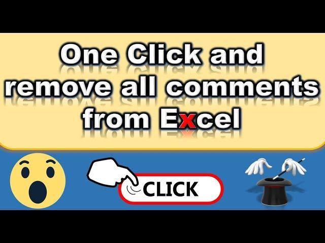 One Click and remove all comments from Excel