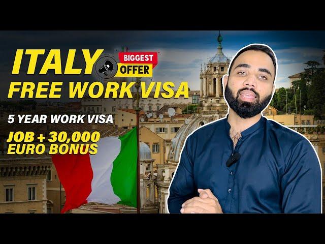 Italy Free Work Visa + 30,000 Euro Bonus Offer | Italy Free Visa 2024 | Europe Biggest Offer