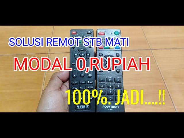 SOLUSI REMOT STB RUSAK,CUMAN MODAL 0 RUPIAH....!!!