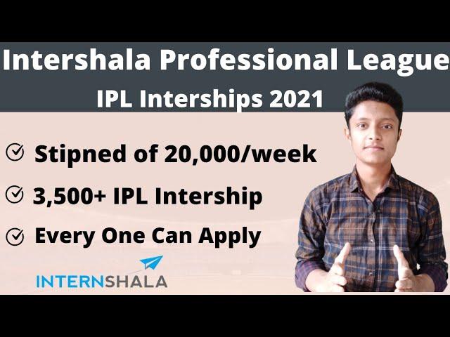 Intershala Professional League | Intershala IPL Interships 2021 | Sisu Ojho