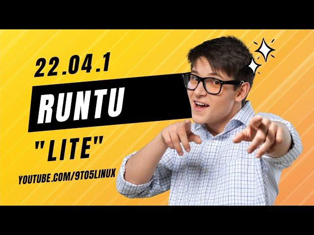 Runtu 22.04.1 "Lite" - Fast and light Linux in Russian