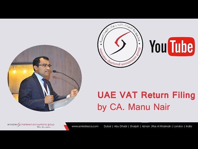 VAT Return Filing in UAE| Are You Feeling Lost in VAT Return Filing Online?- CEO, CA Manu Nair