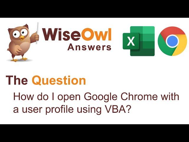 Wise Owl Answers - How do I open Google Chrome with a user profile using VBA?