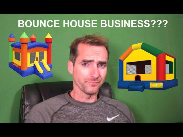 Starting a Bounce House Business ?? Helpful Info