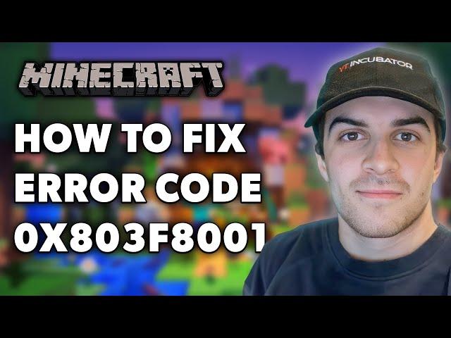 How To Fix Minecraft Error Code 0x803f8001 (Full 2024 Guide)