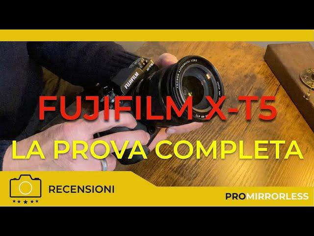 FUJIFILM X-T5 : LA PROVA COMPLETA