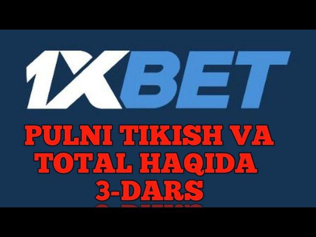 1XBETDA PUL TIKISH TOTAL HAQIDA  3-DARS