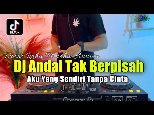 Dj Andai Tak Berpisah - Aku Yang Sendiri Tanpa Cinta Remix Viral TikTok Full Bass