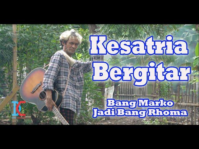 Kesatria Bergitar - Bang Marko Jadi Bang Rhoma