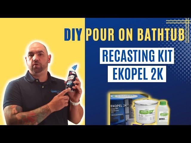 Ekopel 2K DIY Pour On Bathtub Recasting Kit | How To Refinish A Bathtub Series