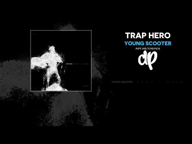 Young Scooter - Trap Hero (FULL MIXTAPE)