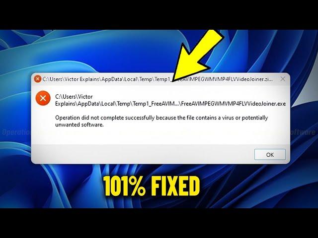 Operation did not complete successfully because the file contains a virus or unwanted software - FIX