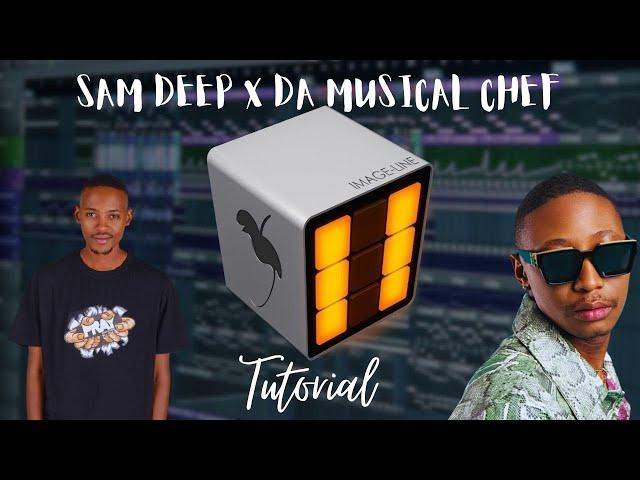 Amapiano Fl Studio Tutorial 2023  Cook Up Like Sam Deep & Da Muziqal Chef & De Mthuda