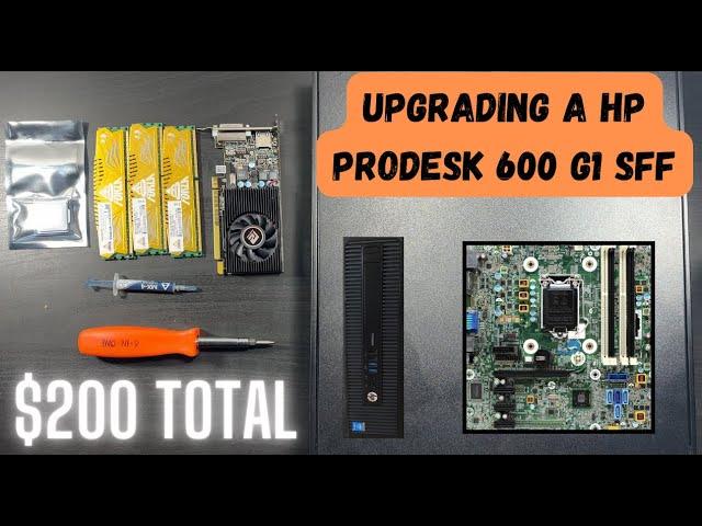 Upgrading A HP ProDesk 600 G1 SFF Desktop PC (RAM.SSD.CPU.GPU)