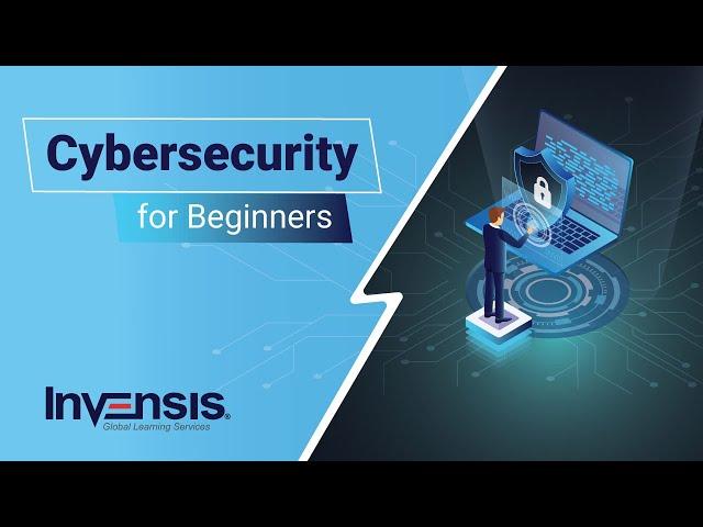 Cybersecurity Tutorial for Beginners | Introduction to Cybersecurity | Invensis Learning