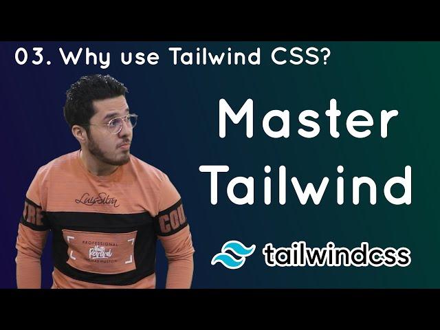 Why use Tailwind CSS? : Tailwind Tutorial #3