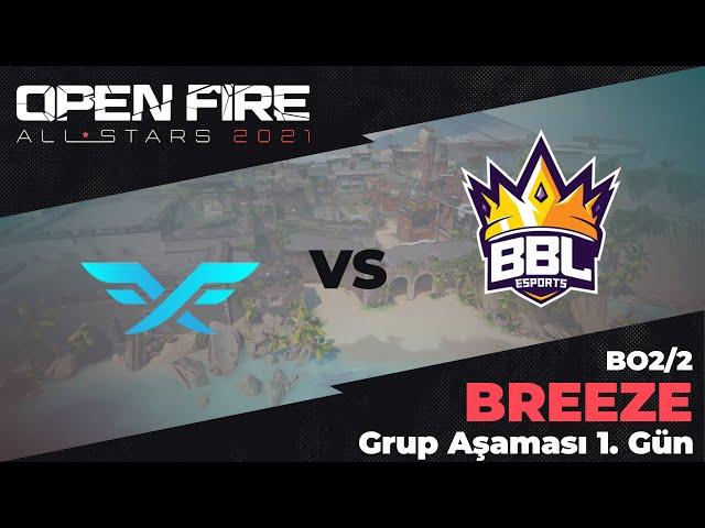 FF vs BBL 2. Maç | ESA Open Fire All Stars | Grup Aşaması 1. Gün