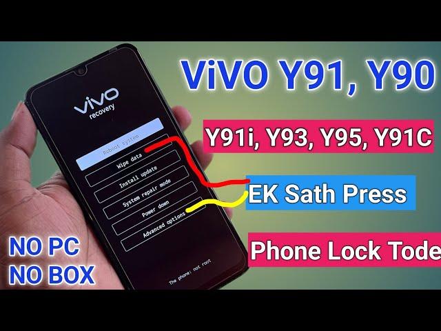 How To Vivo Y91, Y91i, Y91C, Y90, Y93, Y95 Ka Lock Kaise Tode By Hard Reset - Pattern Unlock With PC