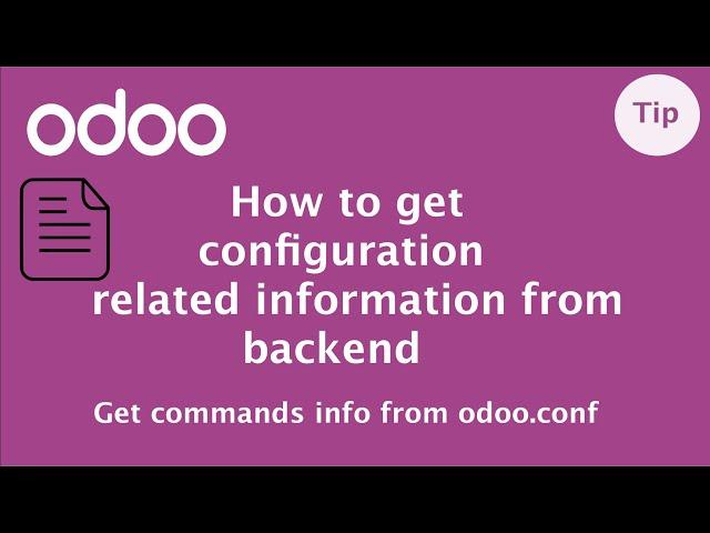 How to get information from Odoo configuration file | Create custom parameters in Odoo.conf.