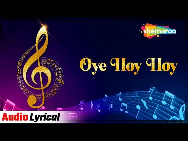 Oye Hoy Hoy (Audio Lyrical) | Shruti Pathak, Shail Hada | Manisha Singh Mullick | Romantic Songs