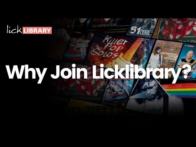 Why Join Licklibrary?  The greatest online guitar lessons, all in one place.