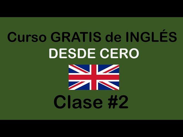 Clase #2 de INGLÉS BÁSICO / SOY MIGUEL IDIOMAS