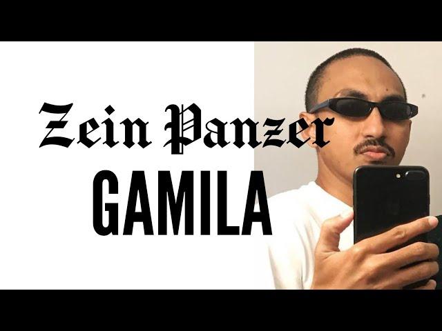 Zein Panzer - GAMILA !!!