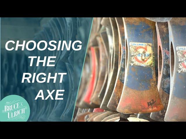 Choosing the Right Axe - Things to Look For