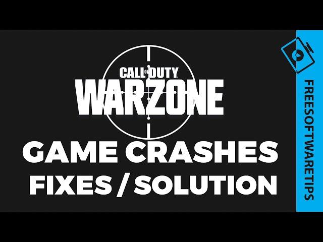 Call of Duty Warzone game crashes fix and solutions (compiled)