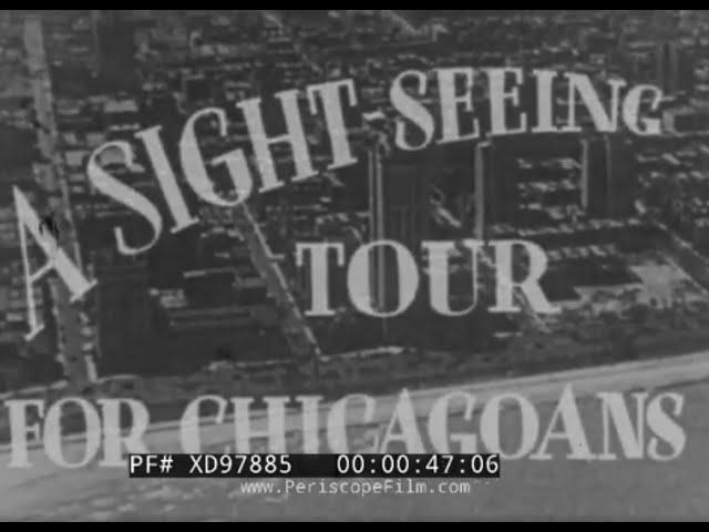 “ A SIGHT-SEEING TOUR FOR CHICAGOANS ” 1933 CHICAGO SURFACE LINE TRAVELOG  (SILENT) XD97885