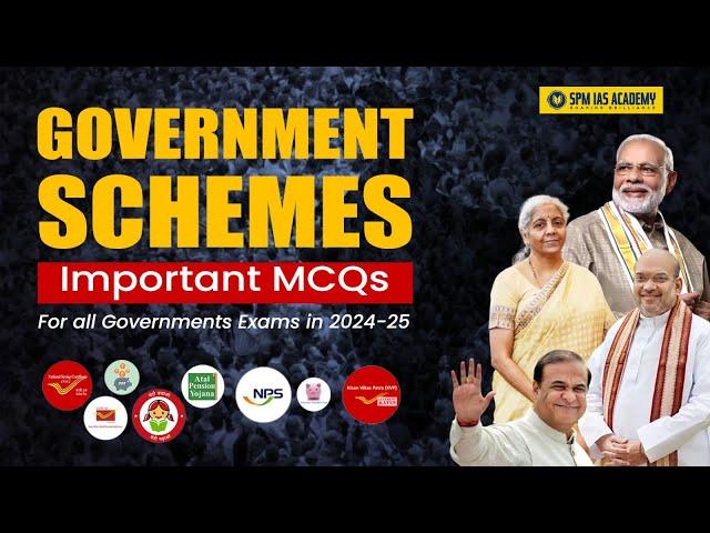 All Government Schemes for UPSC Prelims 2025 | APSC Prelims 2025 | Govt schemes MCQ |SPM IAS Academy