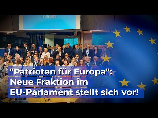 "Patrioten für Europa": Neue Fraktion im EU-Parlament stellt sich vor!