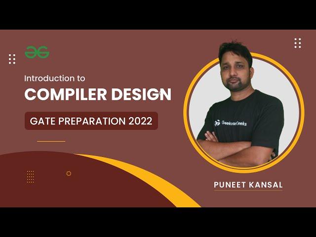 Introduction to Compiler Design | GATE CSE Preparation | GeeksforGeeks