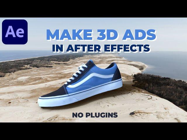 Make 3D CGI Ads in After Effects - NO PLUGINS | After Effects Advanced 3D Tutorial