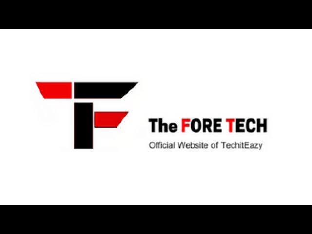 Welcome to The Fore Tech - Official Website of TechitEazy