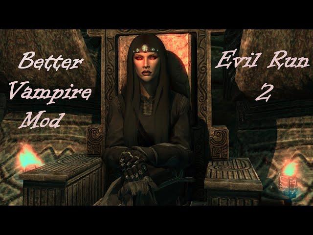 Skyrim SE Better Vampire Mod - Evil Run 02