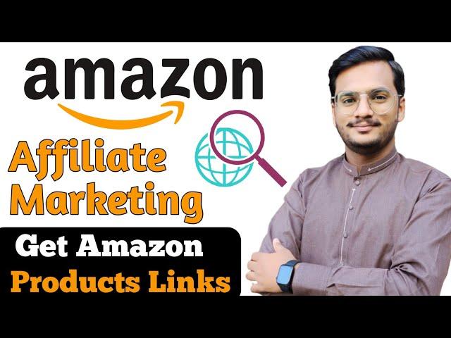 How To Get Amazon Affiliate Product Link || Amazon Affiliate Marketing