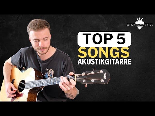 Die 5 beliebtesten Gitarren Lieder (für Akustikgitarre)