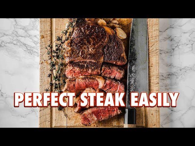 How To Cook A Perfect Steak Every Time