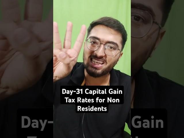 DT Shorts Day-31 Capital Gain Tax Rates for Non Residents #cafinal #nov24 #directtax #exam #directta