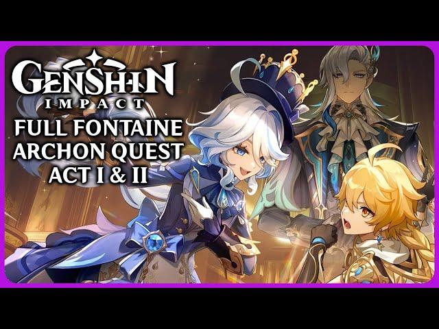 Full Fontaine Archon Quest Act 1 & 2 - Genshin Impact 4.0