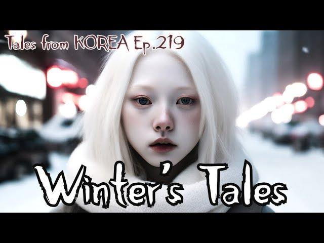 4 Creepy but Heartwarming stories for your winter nights - Tales from Korea Ep.219