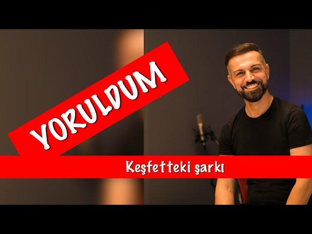 Erkan Acar - Yoruldum keşfetteki şarkı